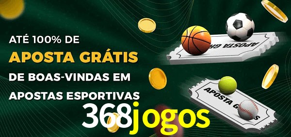 368jogos Ate 100% de Aposta Gratis